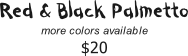 Red Black Palmetto